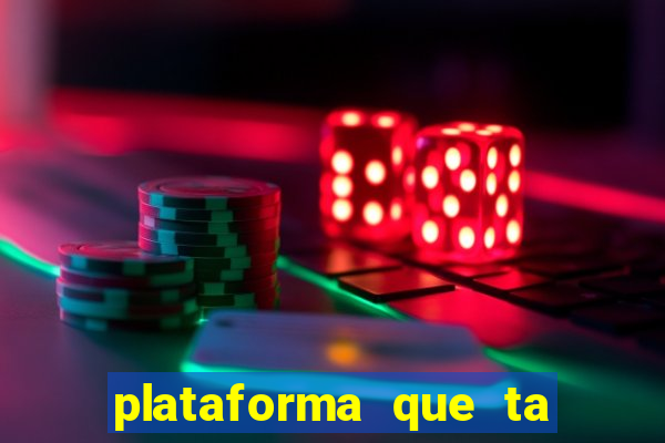 plataforma que ta pagando bem hoje